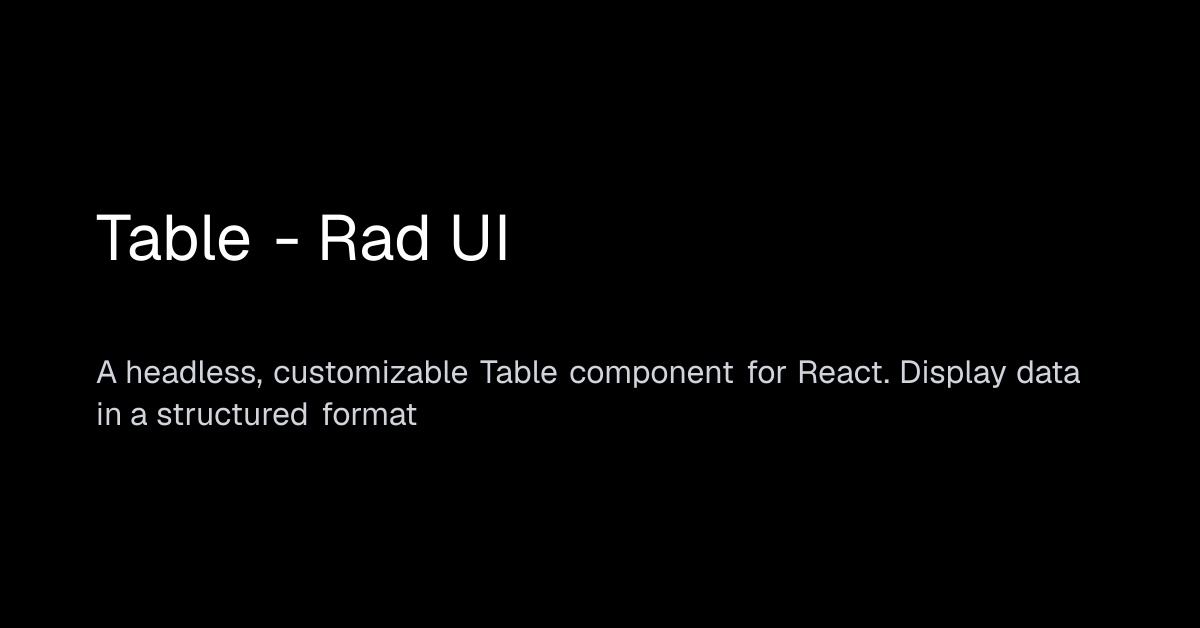 Table - Rad UI | Rad UI