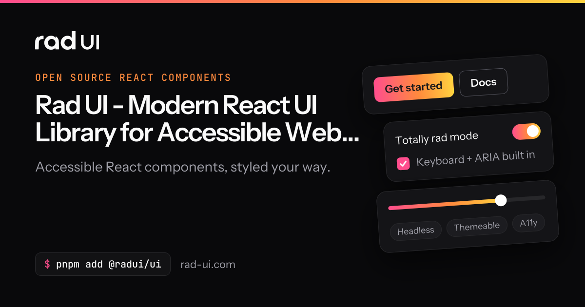 Rad UI - Modern React UI Library for Accessible Web Applications